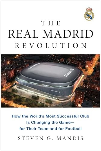 Benbella Books The Real Madrid Revolution: How The World's Most Successful Club Is Changing The Game―For Their Team And For Football - Image 5