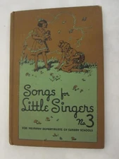 Songs for Little Singers No 3, Elsie Duncan Yale, ed., Rodeheaver/Hall-Mack Co.