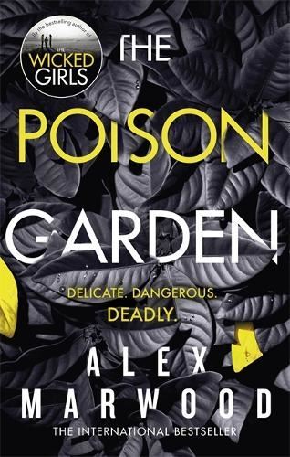 The Poison Garden: The shockingly ten Alex Marwood Paperback New