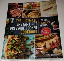 The Ultimate Instant Pot Pressure Cooker Cookbook 200 Easy Foolproof Recipes New