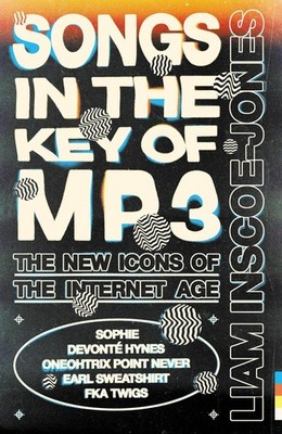 Songs In The Key of MP3: The New Icons of the Internet Age,Insco