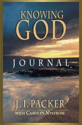 Knowing God Journal - Paperback, by Packer J. I.; Nystrom Carolyn - Very Good