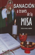 SANACION A TRAVES DE LA MISA