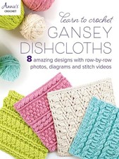 Learn to Crochet Gansey Dishcloths by Annie's
