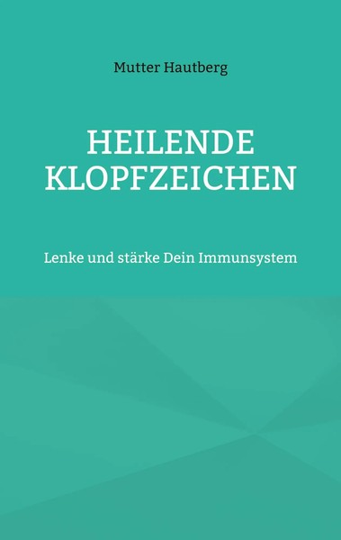 Mutter Hautberg | Heilende Klopfzeichen | Taschenbuch | Deutsch (2024) | 46 S.-image