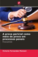 Victoria Fernandez Mamani | A Prova Pericial Como Meio De Prova Em Processos...