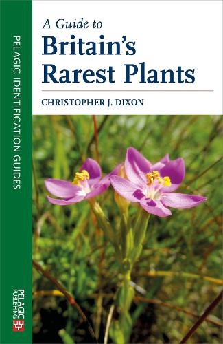 A Guide to Britain's Rarest Plants (Pelagic by Christopher Dixon (PB 2017) - Image 2