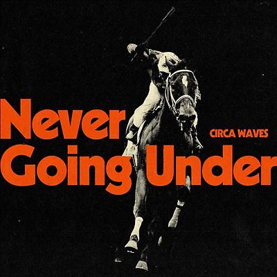 Circa Waves Never Going Under LP New 5400863094317