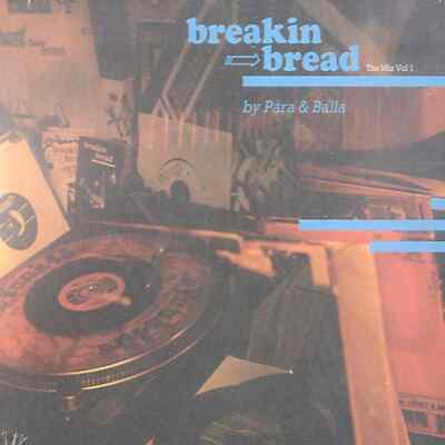 Various Artists (by Para & Baila) / Breakin Bread - The Mix Vol.1 (CD) / Breaki