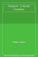 Grimpow - L'Elu Des Templiers,Rafael Balos