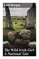 Lady Morgan | The Wild Irish Girl: A National Tale | Taschenbuch | Englisch