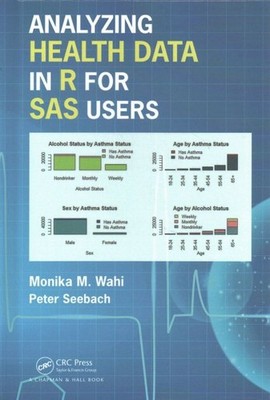 Analyzing Health Data in R for SAS Users, Hardcover by Wahi, Monika; Seebach,...