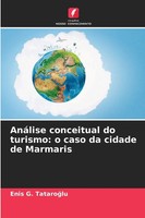 Enis G. Tataro¿Lu | AnáLise Conceitual Do Turismo: O Caso Da Cidade De Marmaris