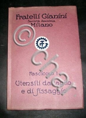 Catalogo Fratelli Gianini - Utensili da Taglio e fissaggio - Fascicolo I - 1926