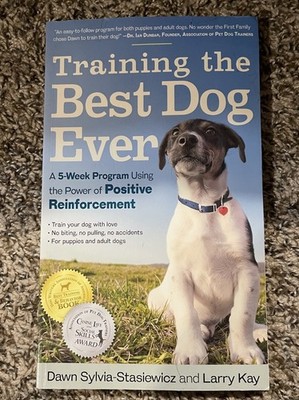 Training the Best Dog Ever by Sylvia-Stasiewicz & Kay, Paperback, Dog Training