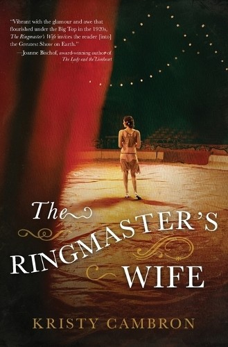 The Ringmaster's Wife by Kristy Cambron - 9780718041540