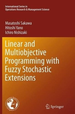 Linear and Multiobjective Programming with Fuzzy Stochastic E... - 9781489978554