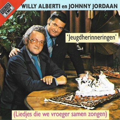 Willy Alberti En Johnny Jordaan - Jeugdherinneringen (Liedjes Die We Vroeger Sam