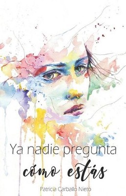 YA Nadie Pregunta Cmo Ests by Patricia Carballo Nieto (Spanish) Paperback Book