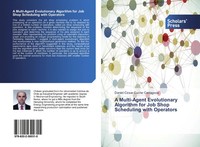 A Multi-Agent Evolutionary Algorithm For Job Shop Scheduling With Operators Buch