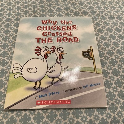 Why the Chickens Crossed the Road - 0439848687, paperback, Mark DArcy