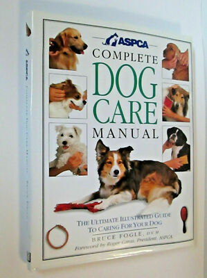 ASPCA Complete Dog Care Manual Bruce Fogle 1993 HC 1st USA Ed Pet Reference