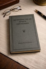 Vintage John Deere Book The Operation, Care & Repair Of Farm Machinery 22nd Ed.