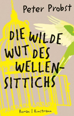 Peter Probst | Die wilde Wut des Wellensittichs | Buch | Deutsch (2022) | 320 S.