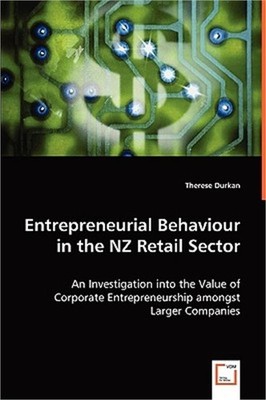 Entrepreneurial Behaviour in the NZ Retail Sector - An Investigation into the Va