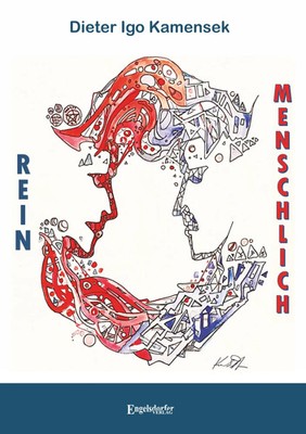 Rein menschlich | Dieter Igo Kamensek | Deutsch | Taschenbuch | 324 S. | 2025
