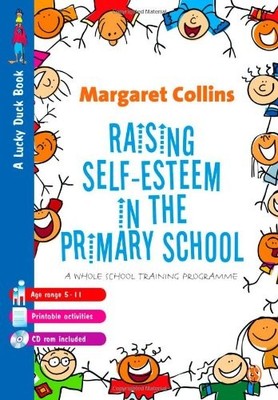Raising Self-Esteem in Primary Schools: A Whole School Training 