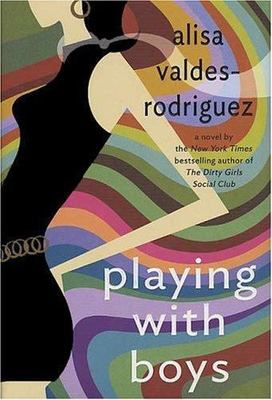 Playing with Boys by: Alisa Valdes-Rodriquez Hardcover Book NEW