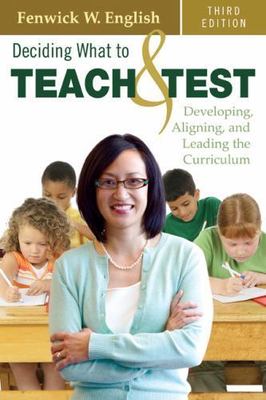Deciding What to Teach and Test: De- 9781412960137, Fenwick W English, paperback