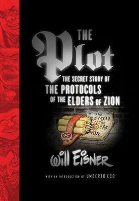 The Plot: The Secret Story of The Protocols of the Elders of Zion (Will Eisner L