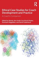 Ethical Case Studies For Coach Development And Practice A Coach's Companion Buch