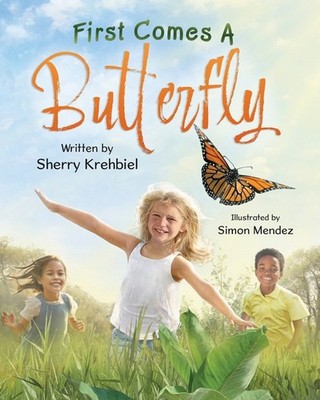 First Comes A Butterfly