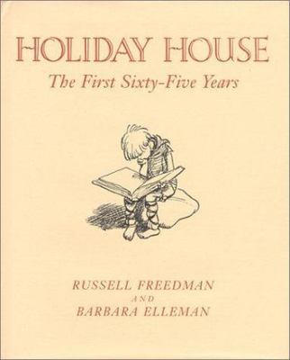 Holiday House: The First Sixty-Five Years