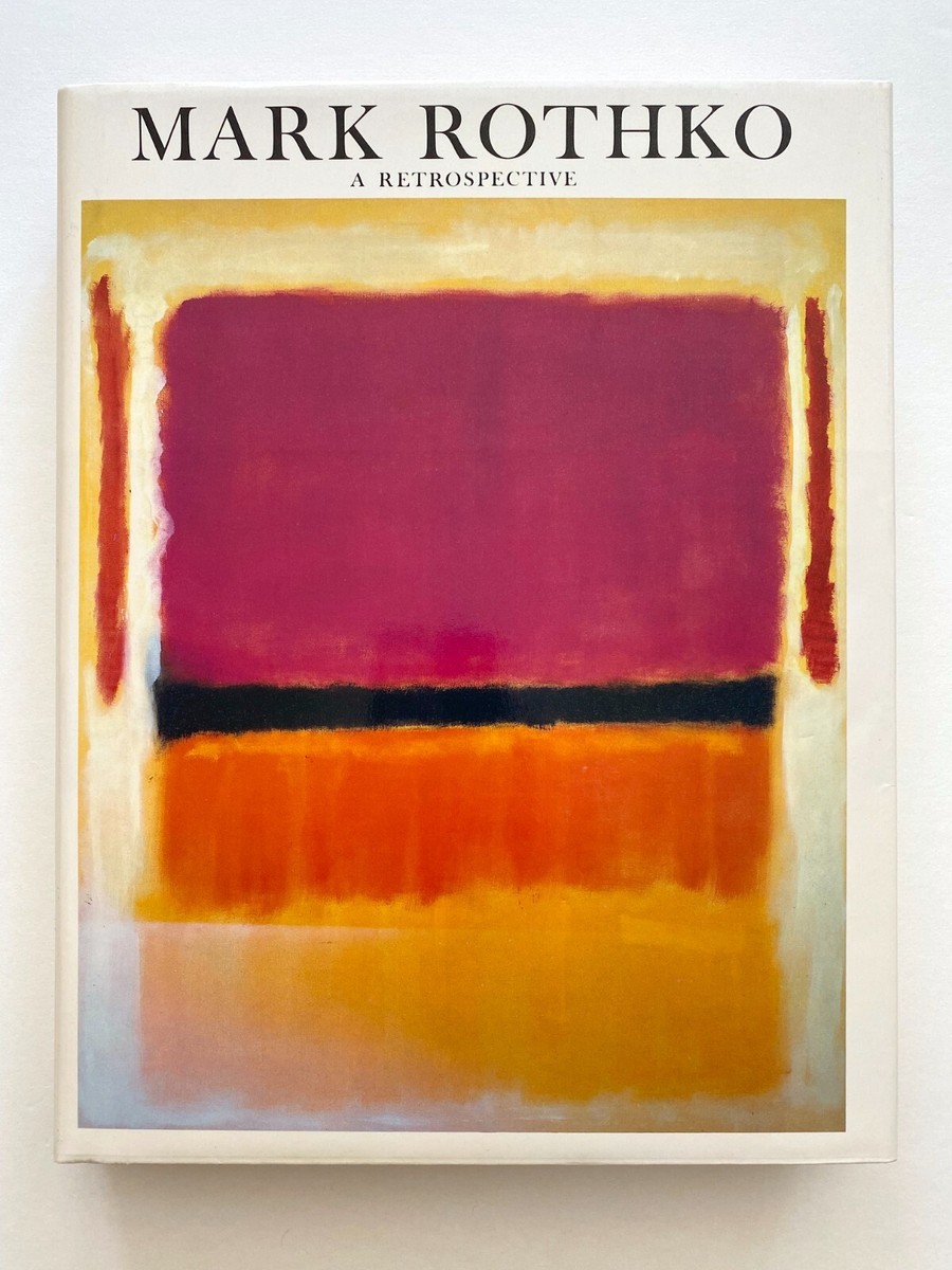 MARK ROTHKO A RETROSPECTIVE