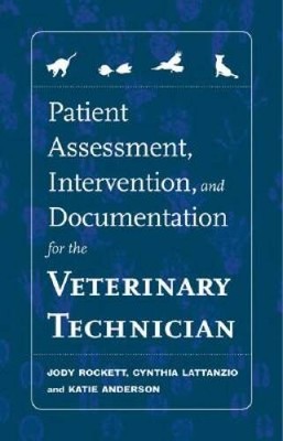 Patient Assessment, Intervention and Documentation for the Veterinary Tec - GOOD