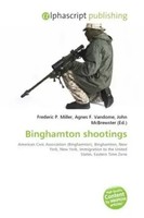 Frederic P. Miller (U. A.) | Binghamton Shootings | Taschenbuch | Englisch