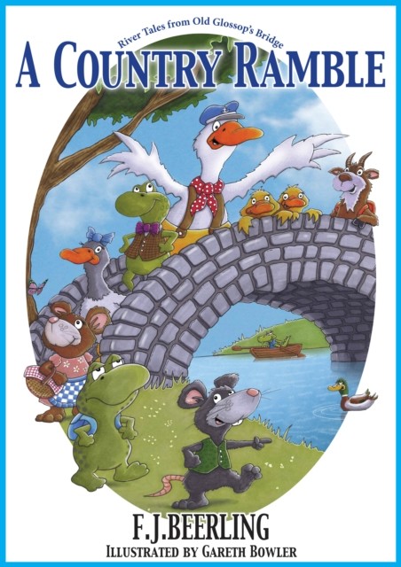 A Country Ramble River Tales from Old Glossops Bridge by F.J Beerling PAPERBACK