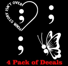 Semicolon Butterfly Your Story Isn't Over Vinyl Decal Car Window Laptop Tablet