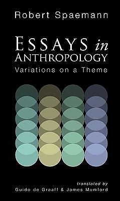 Essays in Anthropology: Variations on a Theme - Spaemann, 1606088955, paperback