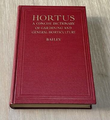 HORTUS A Concise Dictionary of Gardening by L.H. Bailey 1930 1st Ed/HC/Vintage