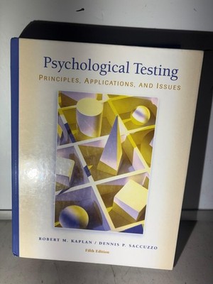Psychological Testing: Principles, Applications, and Issues by Robert M. Kaplan