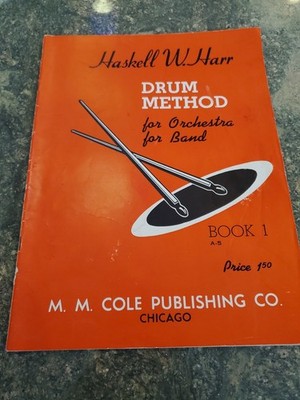 Haskell W. Harr Drum Method Book 1 Orchestra Band M. M. Cole Vintage Percussion 