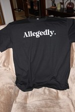 ALLEGEDLY Funny Graphic Tee