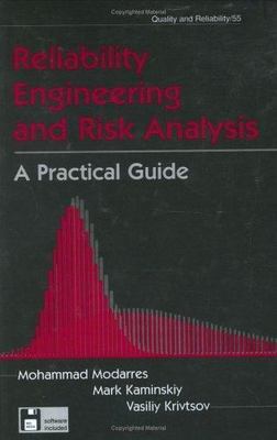 Reliability Engineering and Risk Analysis: A Practical Guide (Quality and...