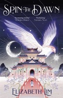 Elizabeth Lim / Spin The Dawn / 9781529362909