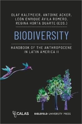 Biodiversity - Handbook of the Anthropocene in Latin America II - 9783837670127